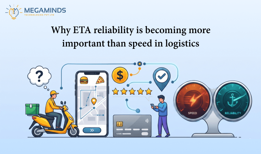 Why ETA Reliability Is Becoming More Important Than Speed in Logistics