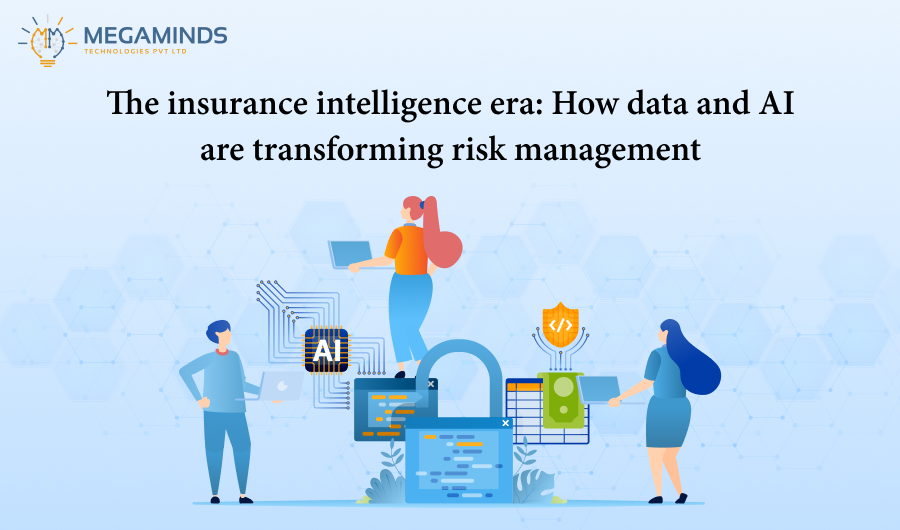 The Insurance Intelligence Era: How Data and AI Are Transforming Risk Management