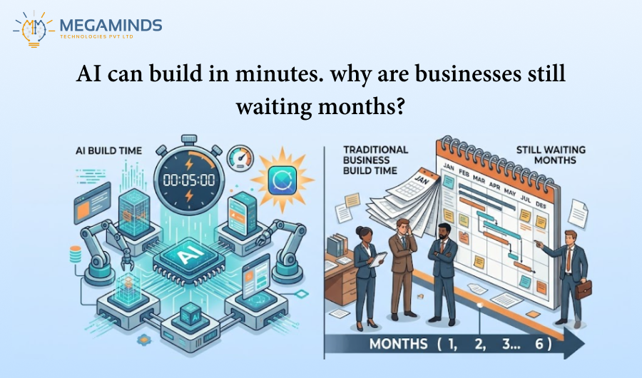 AI Can Build in Minutes. Why Are Businesses Still Waiting Months?